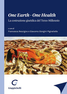 Cover of One earth-One health. La costruzione giuridica del terzo millennio