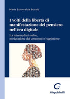 Cover of due volti della libertà di manifestazione del pensiero nell’era digitale. Content moderation e regolazione di un diritto in evoluzione