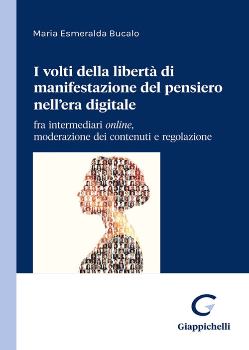 Cover of due volti della libertà di manifestazione del pensiero nell’era digitale. Content moderation e regolazione di un diritto in evoluzione