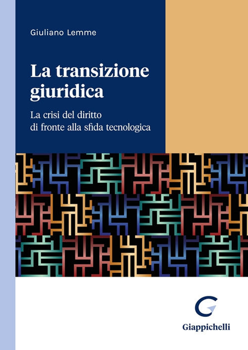 Cover of transizione giuridica. La crisi del diritto di fronte alla sfida tecnologica