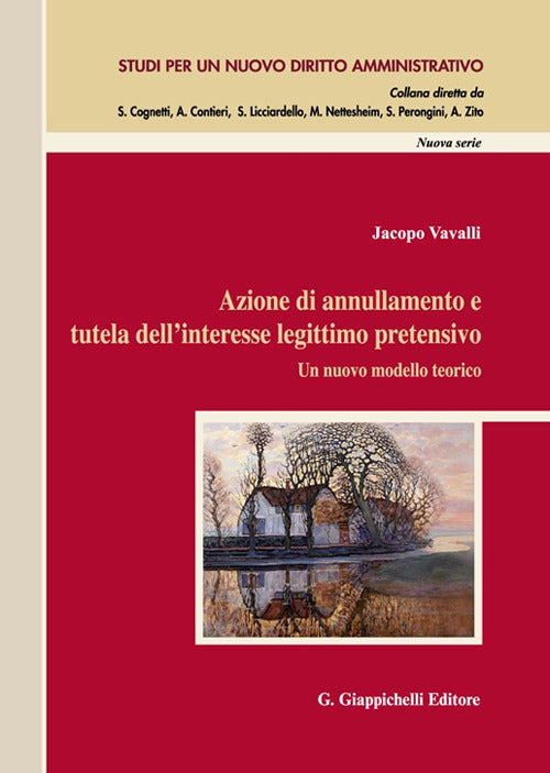 Cover of Azione di annullamento e tutela dell’interesse legittimo pretensivo. Un nuovo modello teorico