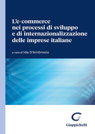 L'e-commerce nei processi di sviluppo e di internazionalizzazione delle imprese italiane