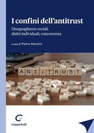 Cover of confini dell'antitrust. Diseguaglianze sociali, diritti individuali, concorrenza