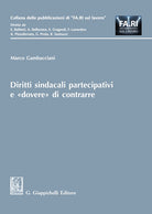 Cover of Diritti sindacali partecipativi e «dovere» di contrarre