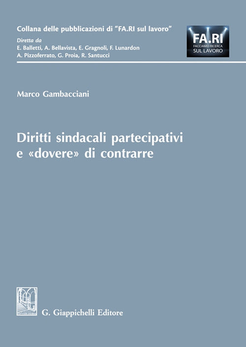 Cover of Diritti sindacali partecipativi e «dovere» di contrarre