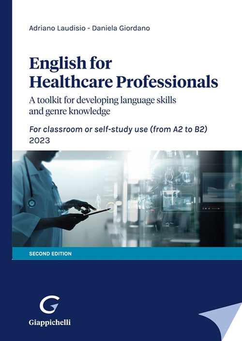 Cover of English for Healthcare Professionals. A toolkit for developing language skills and genre knowledge. For classroom or self-study use. 2022