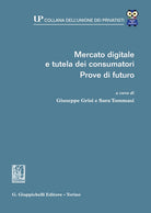 Cover of Mercato digitale e tutela dei consumatori. Prove di futuro