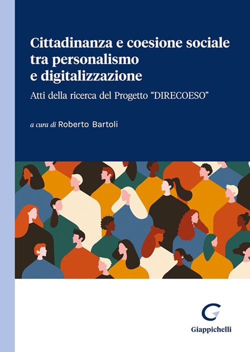 Cittadinanza e coesione sociale tra personalismo e digitalizzazione. Atti della ricerca del Progetto Direcoeso