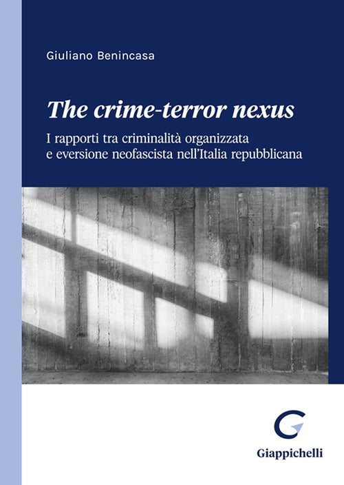 The crime-terror nexus. I rapporti tra criminalit organizzata e eversione neofascista nell'Italia repubblicana