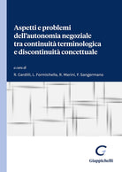 Aspetti e problemi dell'autonomia negoziale tra continuit terminologica e discontinuit concettuale. Atti del Dialogo interdisciplinare (Universit di Roma Tor Vergata, 23-24 novembre 2023)