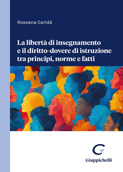 La libert di insegnamento e il diritto-dovere di istruzione tra principi, norme e fatti