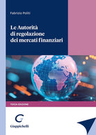 Le autorit di regolazione dei mercati finanziari