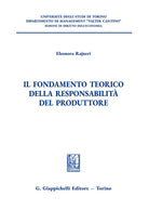 Il fondamento teorico della responsabilit del produttore