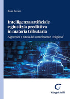 Intelligenza artificiale e giustizia predittiva in materia tributaria. Algoretica e tutela del contribuente religioso