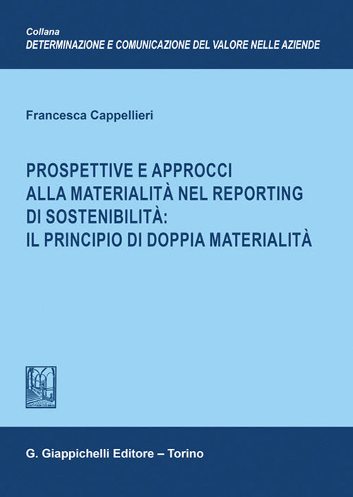 Prospettive e approcci alla materialit nel reporting di sostenibilit: il principio di doppia materialit