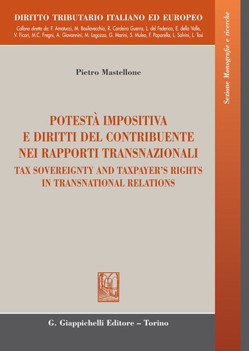 Potest impositiva e diritti del contribuente nei rapporti transnazionali. Ediz. italiana e inglese