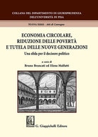 Economia circolare, riduzione delle povert e tutela delle nuove generazioni. Una sfida per il decisore politico