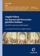 Angelo Falzea. Un maestro del Novecento giuridico italiano. (Per il 110 anniversario della nascita)