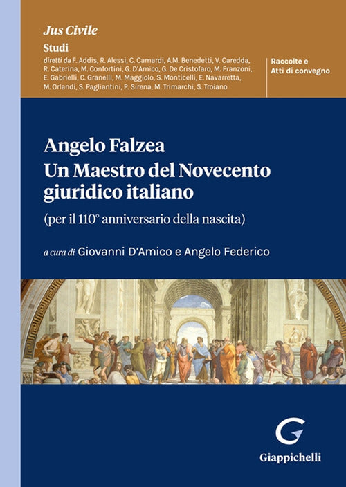 Angelo Falzea. Un maestro del Novecento giuridico italiano. (Per il 110 anniversario della nascita)