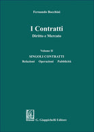 I contratti. Diritto e mercato. Vol. 2: Singoli contratti. Relazioni operazioni pubblicit