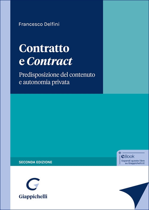 Contratto e contract. Predisposizione del contenuto e autonomia privata