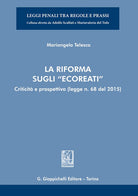 La riforma sugli ecoreati. Criticit e prospettiva (legge. n. 68 del 2015)