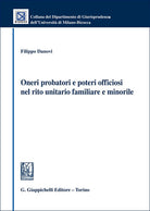 Oneri probatori e poteri officiosi nel rito unitario familiare e minorile