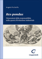 Res-pondus. Dimensioni della responsabilit nella quarta Rivoluzione industriale