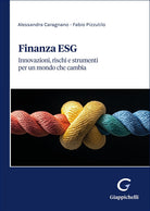Finanza ESG. Innovazioni, rischi e strumenti per un mondo che cambia