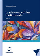 La salute come diritto costituzionale. Lezioni
