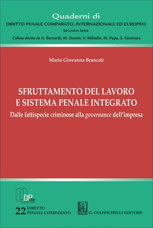 Sfruttamento del lavoro e sistema penale integrato. Dalle fattispecie criminose alla governance dell'impresa