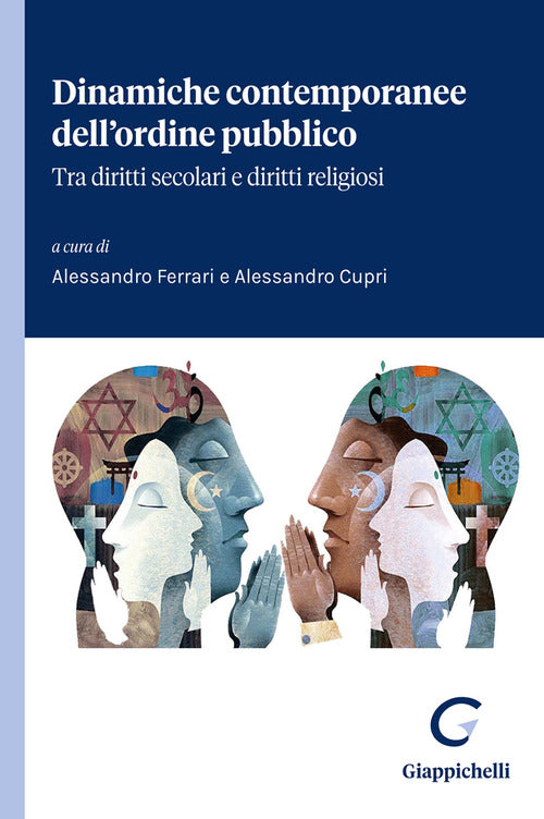 Dinamiche contemporanee dell'ordine pubblico. Tra diritti secolari e diritti religiosi