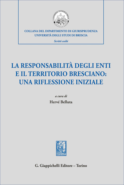 La responsabilità degli enti e il territorio bresciano: una riflessione iniziale