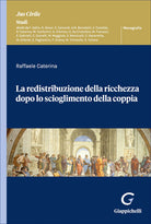 La redistribuzione della ricchezza dopo lo scioglimento della coppia