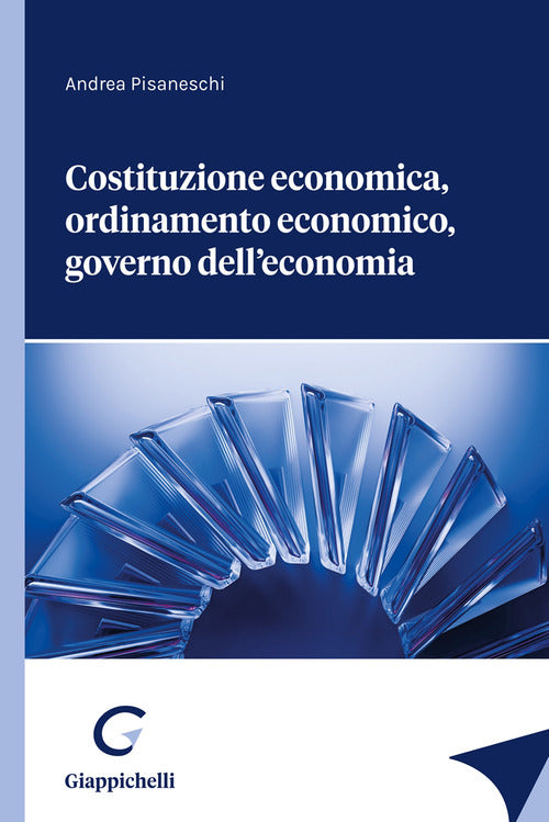 Costituzione economica, ordinamento economico, governo dell'economia
