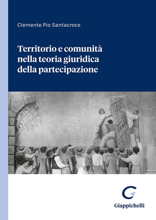 Cover of Territorio e comunità nella teoria giuridica della partecipazione