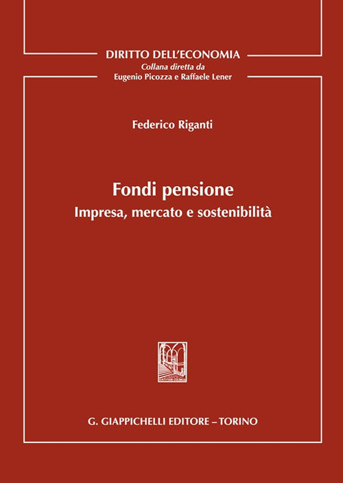 Fondi pensione. Impresa, mercato e sostenibilit