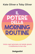 Cover of potere della morning routine. Inizia ogni giornata con il piede giusto e trasforma la tua vita