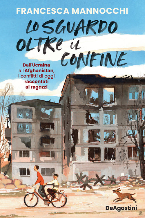 Cover of sguardo oltre il confine. Dall’Ucraina all’Afghanistan, i conflitti di oggi raccontati ai ragazzi
