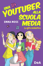 Cover of gita scolastica. Una youtuber alla scuola media