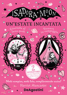Cover of estate incantata. Isadora Moon: Giornata al luna park-Vacanze in campeggio