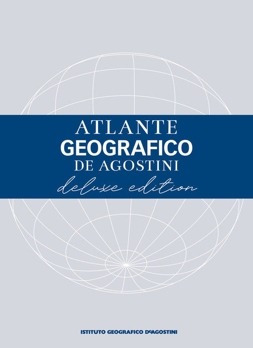 Cover of Atlante geografico De Agostini. Ediz. deluxe