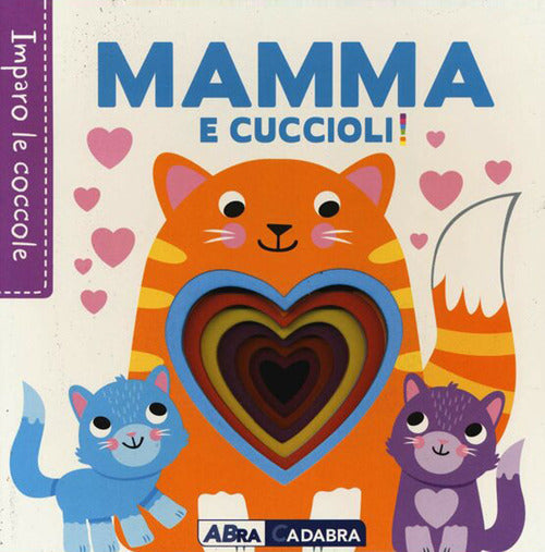 Cover of Mamma e cuccioli! Imparo le coccole