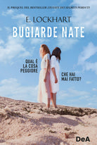 Cover of Bugiarde nate. Qual è la cosa peggiore che hai mai fatto?