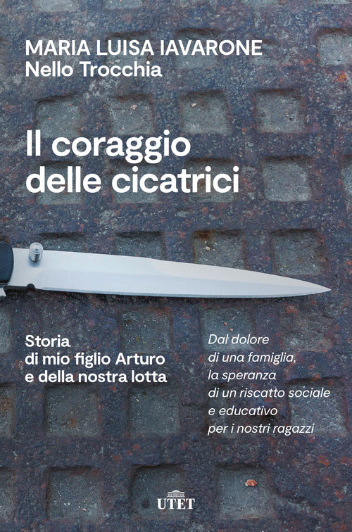 Cover of coraggio delle cicatrici. Storia di mio figlio Arturo e della nostra lotta