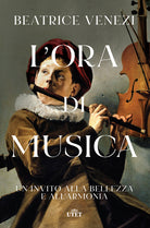 Cover of ora di musica. Un invito alla bellezza e all’armonia