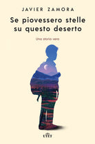 Cover of Se piovessero stelle su questo deserto