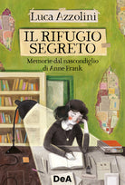 Cover of rifugio segreto. Memorie dal nascondiglio di Anne Frank