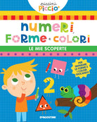 Cover of Numeri, forme e colori. Le mie scoperte