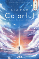Cover of Colorful. Il giorno che sono diventato te